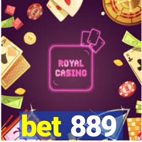 bet 889